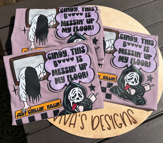 Cindy this B is messing up my floor